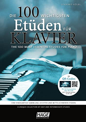 Die 100 wichtigsten Etüden für Klavier: Eine einzigartige Sammlung leichter und mittelschwerer Etüden