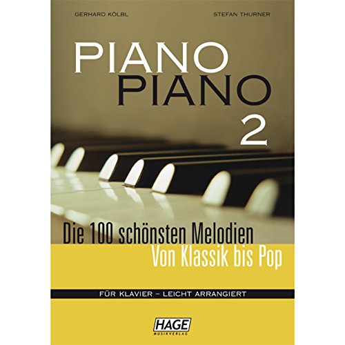 Piano Piano 2 - Die 100 schönsten Melodien für Klavier - leicht arrangiert