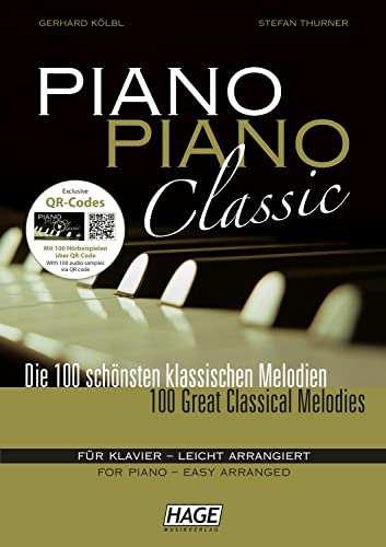 Piano Piano Classic leicht: Die 100 schönsten klassischen Melodien für Klavier - leicht arrangiert von Hage Musikverlag