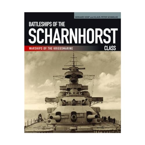 Battleships of the Scharnhorst Class von Seaforth Publishing