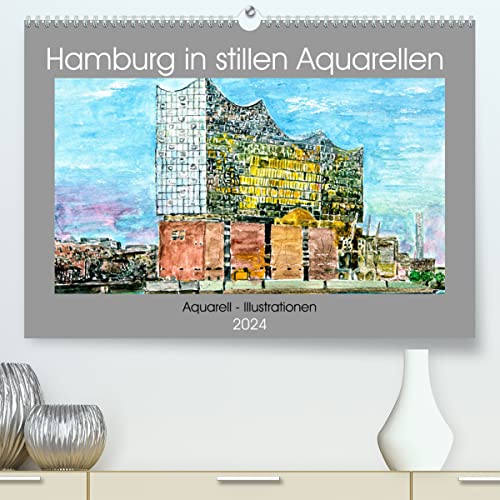 Hamburg in stillen Aquarellen (hochwertiger Premium Wandkalender 2024 DIN A2 quer), Kunstdruck in Hochglanz