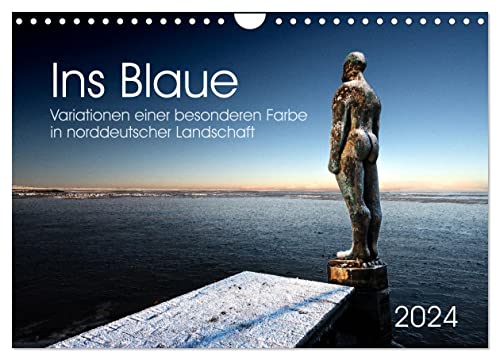 Ins Blaue.Variationen einer besonderen Farbe in norddeutscher Landschaft. (Wandkalender 2024 DIN A4 quer), CALVENDO Monatskalender von CALVENDO