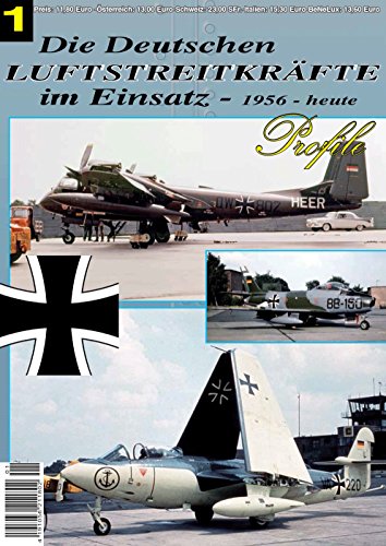 Die Deutschen Luftstreitkräfte 1956-heute Profile Teil 1 Chronik 1956 bis 1959