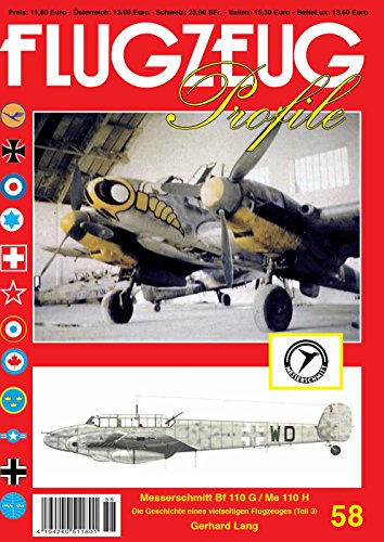 FLUGZEUG Profile 58 Messerschmitt Bf 110 G / H - Die Geschichte eines vielseitigen Flugzeuges (Teil 3)