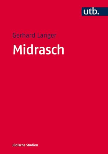Midrasch (UTB M (Medium-Format)) (Jüdische Studien, Band 4675) von Mohr Siebeck