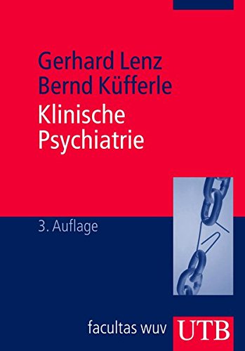Klinische Psychiatrie: Grundlagen, Krankheitslehre und spezifische Therapiestrategien