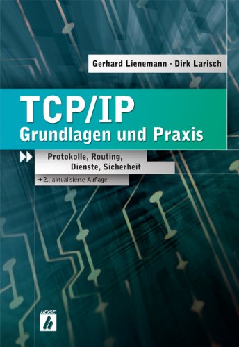 TCP/IP – Grundlagen und Praxis: Protokolle, Routing, Dienste, Sicherheit