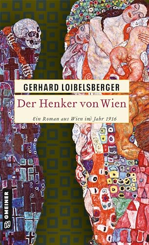 Der Henker von Wien: Ein Roman aus dem alten Wien: Ein Roman aus Wien im Jahr 1916 (Inspector Nechyba)