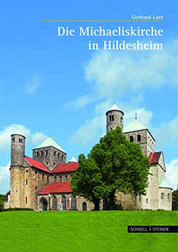Die Michaeliskirche in Hildesheim (Große Kunstführer / Große Kunstführer / Kirchen und Klöster, Band 246)
