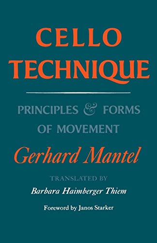 Cello Technique: Principles and Forms of Movement von Indiana University Press