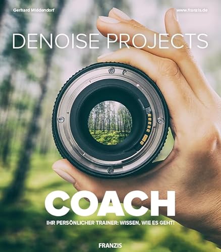 DENOISE projects 2 COACH | Ihr perönlicher Trainer: Wissen, wie es geht! | Bilder entrauschen