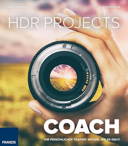 HDR projects COACH | Ihr persöhnlicher Trainer: Wissen, wie es geht! | HDR-Post-Processing: Ihr persönlicher Trainer: Wissen, wie es geht!