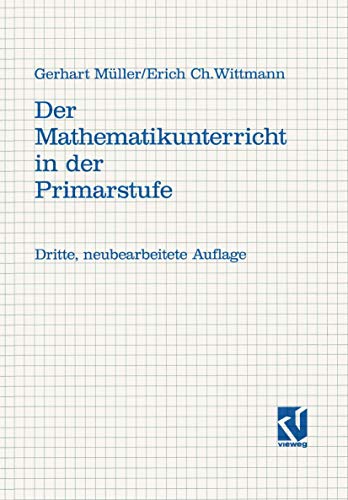 Der Mathematikunterricht in der Primarstufe Ziele, Inhalte, Prinzipien, Beispiele. Der Mathematikunterricht in der Primarstufe Ziele, Inhalte, Prinzipien, Beispiele.