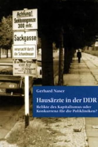 Hausärzte in der DDR: Relikte des Kapitalismus oder Konkurrenz für die Polykliniken?