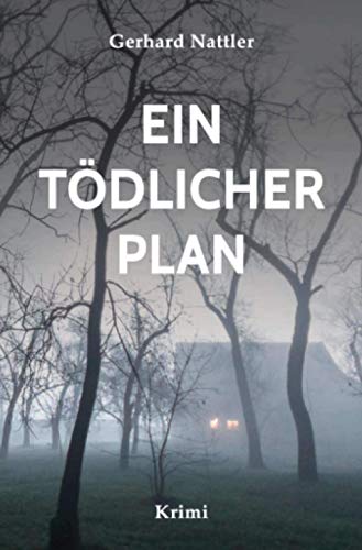 Ein tödlicher Plan: Krimi aus dem VEST Recklinghausen (Kommissar Behrendtsen) Ein tödlicher Plan: Krimi aus dem VEST Recklinghausen (Kommissar Behrendtsen)