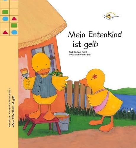 Mein Entenkind ist gelb (Geschichten aus dem Entenland)