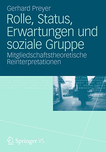 Rolle, Status, Erwartungen und soziale Gruppe: Mitgliedschaftstheoretische Reinterpretationen