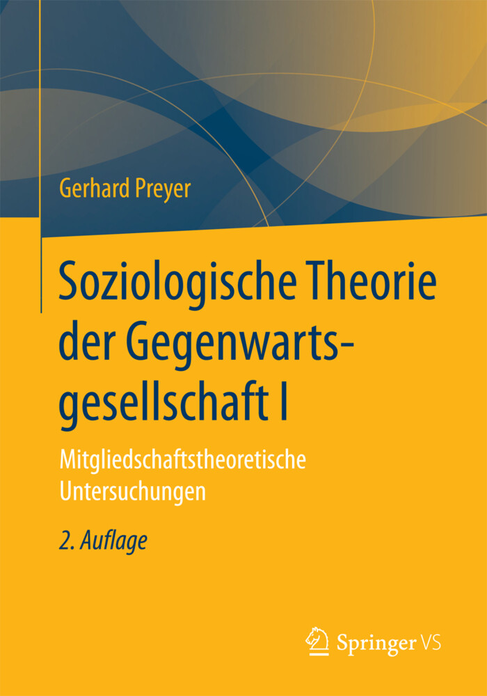 Soziologische Theorie der Gegenwartsgesellschaft I von Springer Fachmedien Wiesbaden