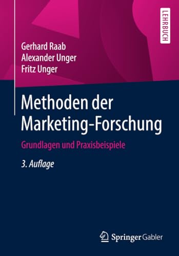 Methoden der Marketing-Forschung: Grundlagen und Praxisbeispiele von Springer Gabler