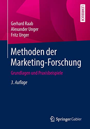 Methoden der Marketing-Forschung: Grundlagen und Praxisbeispiele von Springer Gabler