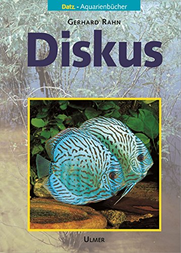 Diskus (DATZ-Aquarienbücher)