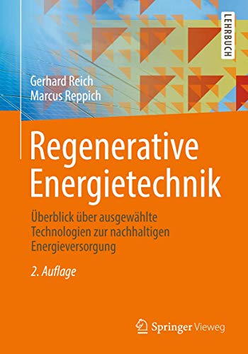Regenerative Energietechnik: Überblick über ausgewählte Technologien zur nachhaltigen Energieversorgung von Springer Vieweg