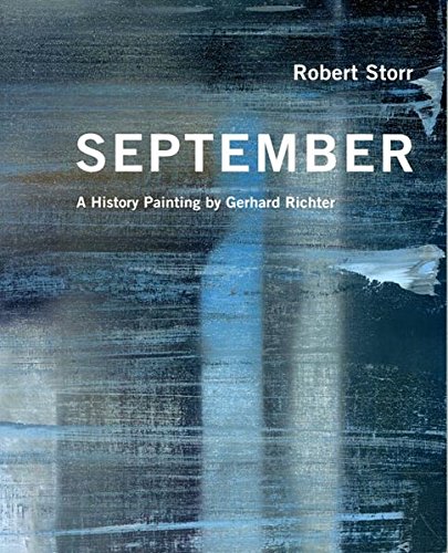 Gerhard Richter / Robert Storr. September. Ein Historienbild von Gerhard Richter. von König, Walther