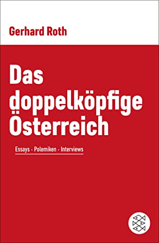 Das doppelköpfige Österreich: Essays, Polemiken, Interviews