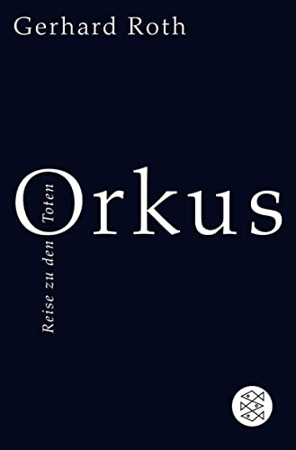 Orkus: Reise zu den Toten von FISCHERVERLAGE