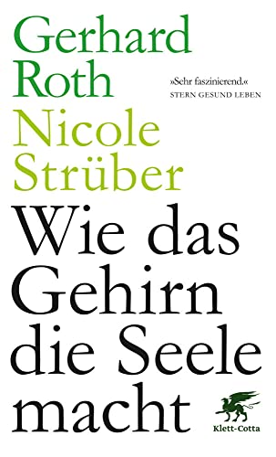Wie das Gehirn die Seele macht von Klett-Cotta