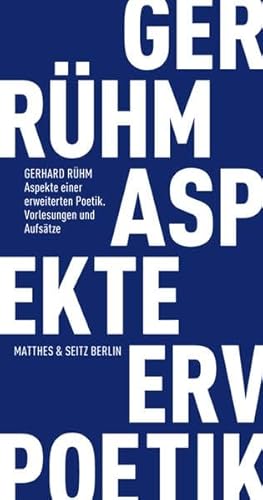 Aspekte einer erweiterten Poetik: Vorlesungen und Aufsätze (Fröhliche Wissenschaft) von Matthes & Seitz Berlin