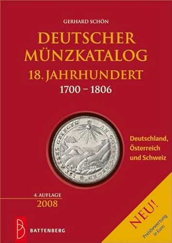 Deutscher Münzkatalog 18. Jahrhundert: 1700 - 1806, Deutschland, Österreich, Schweiz