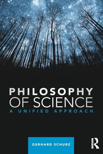 Philosophy of Science: A Unified Approach