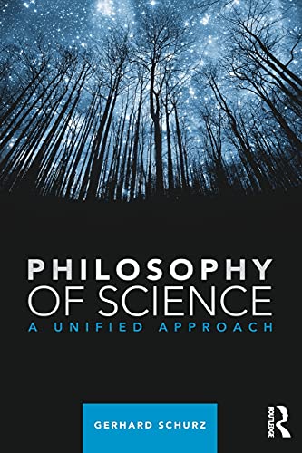 Philosophy of Science: A Unified Approach