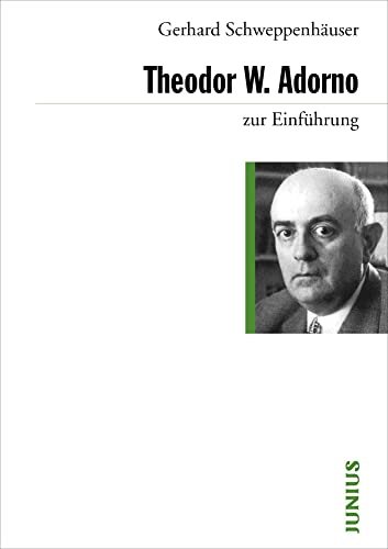 Theodor W. Adorno zur Einführung Theodor W. Adorno zur Einführung