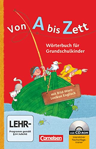 Von A bis Zett - Wörterbuch für Grundschulkinder - Allgemeine Ausgabe: Wörterbuch mit Bild-Wort-Lexikon Englisch und CD-ROM - Flexibler Kunststoff-Einband Von A bis Zett - Wörterbuch für Grundschulkinder - Allgemeine Ausgabe: Wörterbuch mit Bild-Wort-Lexikon Englisch und CD-ROM - Flexibler Kunststoff-Einband