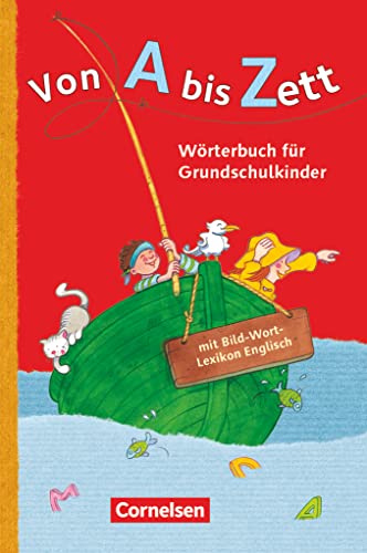 Von A bis Zett - Wörterbuch für Grundschulkinder - Allgemeine Ausgabe: Wörterbuch mit Bild-Wort-Lexikon Englisch - Kartoniert von Cornelsen Verlag GmbH