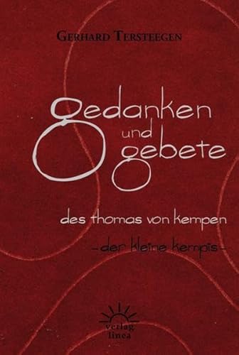 Gedanken und Gebete des Thomas von Kempen: Der kleine Kempis