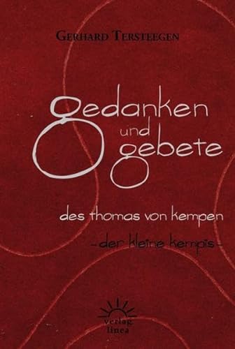 Gedanken und Gebete des Thomas von Kempen: Der kleine Kempis