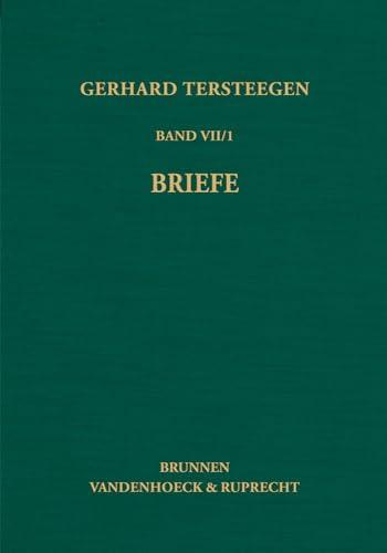 Gerhard Tersteegen: Briefe - Texte zur Geschichte des Pietismus von Vandenhoeck and Ruprecht