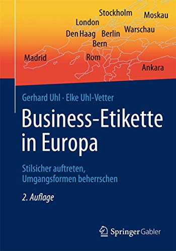 Business-Etikette in Europa: Stilsicher auftreten, Umgangsformen beherrschen