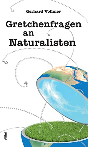 Gretchenfragen an Naturalisten von Alibri Verlag