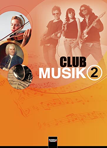 Club Musik 2. Schülerband, Ausgabe Deutschland: Klasse 7-9/10 (Club Musik D)