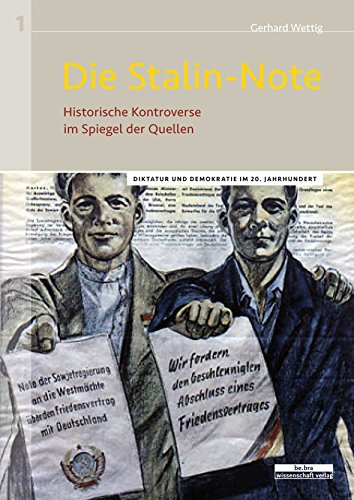 Die Stalin-Note: Historische Kontroverse im Spiegel der Quellen (Diktatur und Demokratie im 20. Jahrhundert) von be.bra verlag