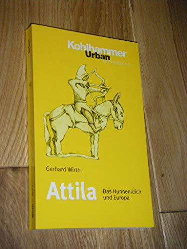 Attila: Das Hunnenreich und Europa (Urban-Taschenbücher, 467, Band 467)