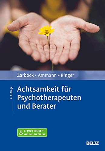 Achtsamkeit für Psychotherapeuten und Berater: Mit E-Book inside und Arbeitsmaterial von Beltz