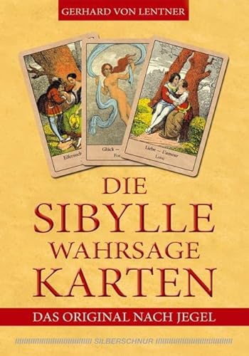 Die Sibylle-Wahrsagekarten: Das Original nach Jegel