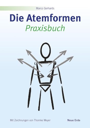 Die Atemformen: Praxisbuch von Neue Erde GmbH