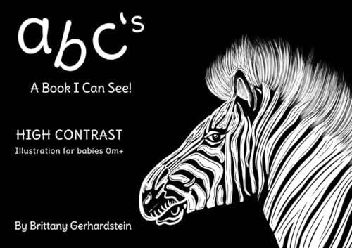 ABC's; A Book I Can See: A High Contrast Picture Book For 0M+ (High Contrast Series for Newborns 0m+) von Independently published