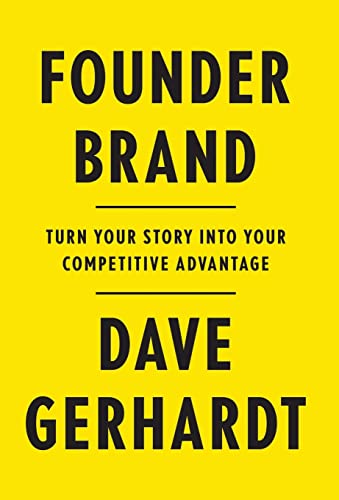 Founder Brand: Turn Your Story Into Your Competitive Advantage von Lioncrest Publishing